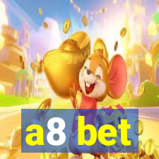 a8 bet